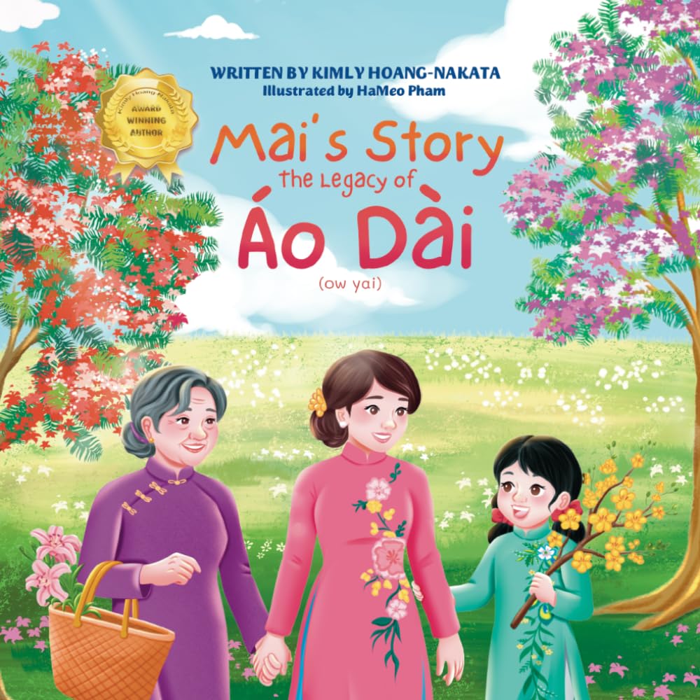 Front cover of Mai's Story: The Legacy of Áo Dài — Mai, her mother, and her grandmother in colorful áo dài under blossoming trees