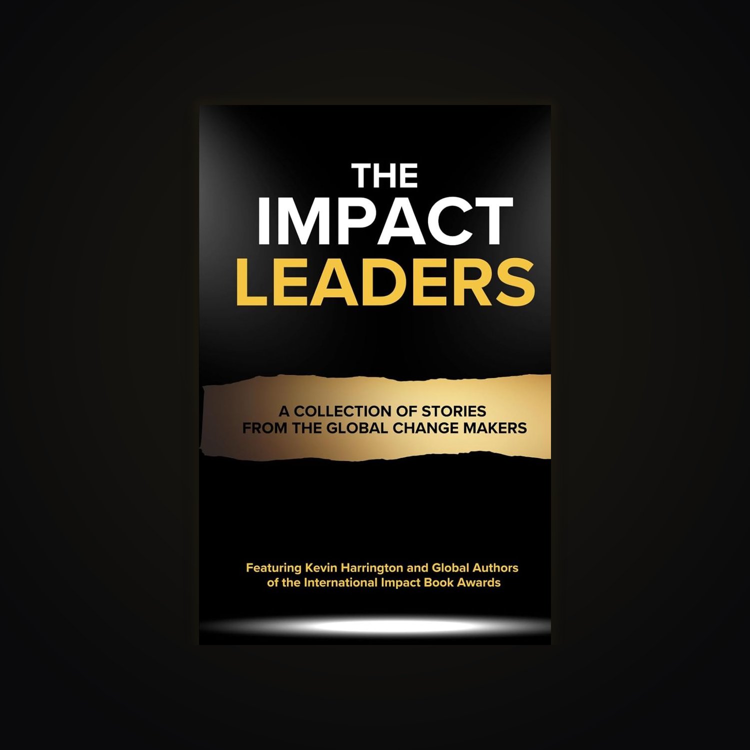 The Impact Leaders book cover, centered on a black panel under a soft gold spotlight glow