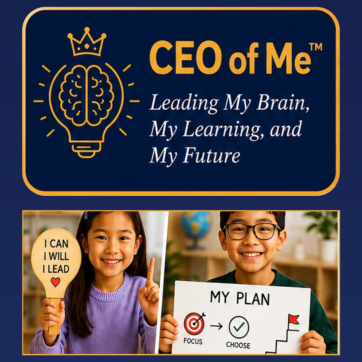 CEO of Me artwork — gold crown over a brain-lightbulb mark on deep navy, with the tagline Leading My Brain, My Learning, and My Future